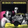 Dee Cracks/ The Murderburgers - Split LP